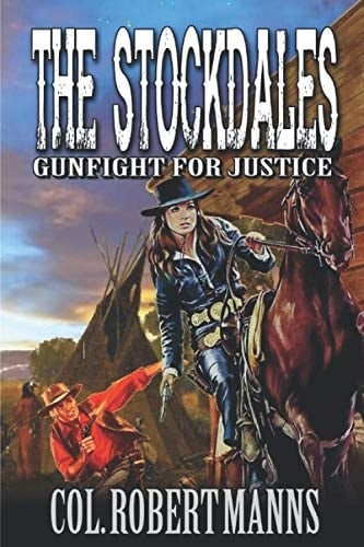 The Stockdales: Gunfight For Justice: A Western Adventure Novel (The Stockdales Western Adventure Series)