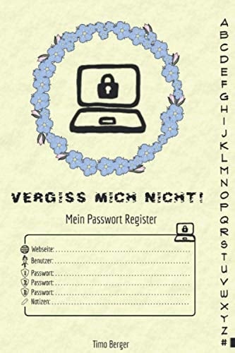 Vergiss mich nicht: Mein Passwort Register (German Edition)