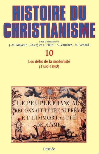 Les défis de la modernité (1750-1840) Histoire du christianisme T.10