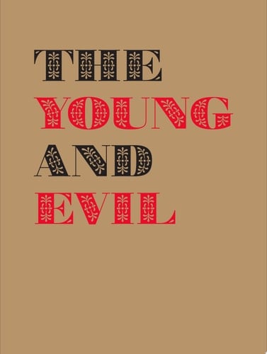 The Young and Evil Queer Modernism in New York, 1930–1955