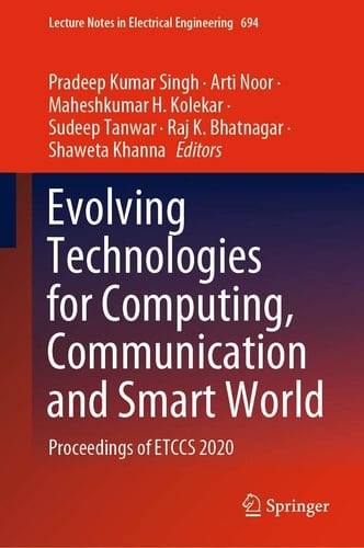 Evolving Technologies for Computing, Communication and Smart World Proceedings of ETCCS 2020