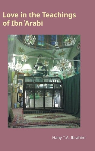 Love in the Teachings of Ibn ʻArabī