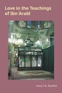 Love in the Teachings of Ibn ʻArabī