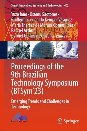 Proceedings of the 9th Brazilian Technology Symposium (BTSym’23) Emerging Trends and Challenges in Technology
