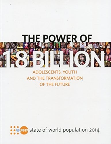The Power of 1,8 Billion Adolescents, Youth and the Transformation of the Future