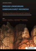 Ekologi lingkungan Kawasan Karst Indonesia menjaga asa kelestarian Kawasan Karst Indonesia