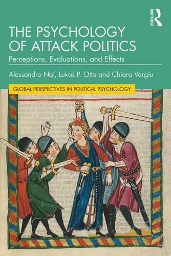 The Psychology of Attack Politics