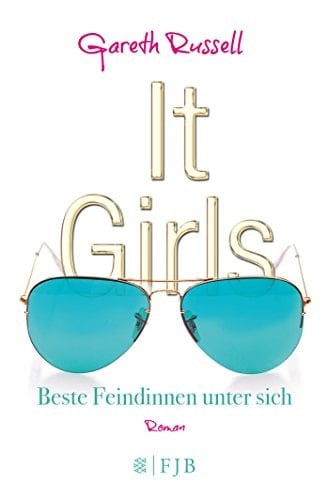 It-Girls beste Feindinnen unter sich ; Roman