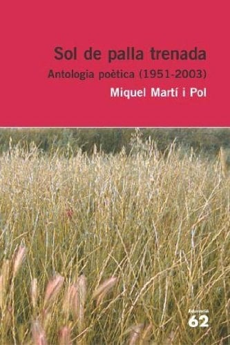 Sol de palla trenada antologia poètica (1951-2003)