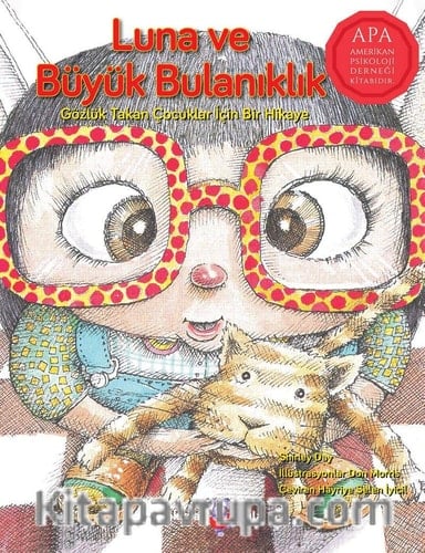 Luna ve Büyük Bulaniklik Gözlük Takan Cocuklar Icin Bir Hikaye