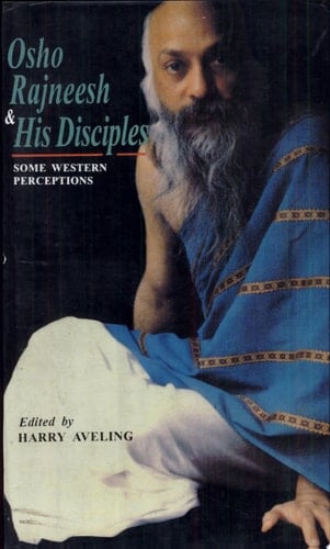 Osho Rajaneesh and His Disciples Some Western Perceptions
