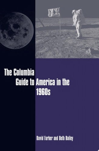 The Columbia Guide to America in the 1960s