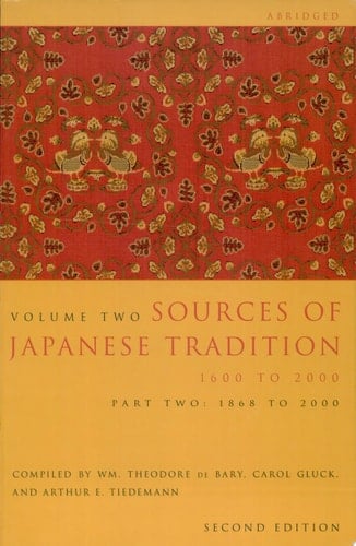 Sources of Japanese Tradition, Abridged 1600 to 2000; Part 2: 1868 to 2000