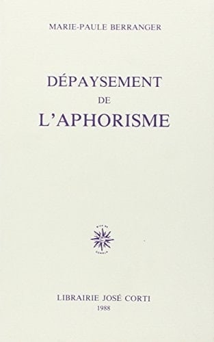 Dépaysement de l'aphorisme (LES ESSAIS) (French Edition)