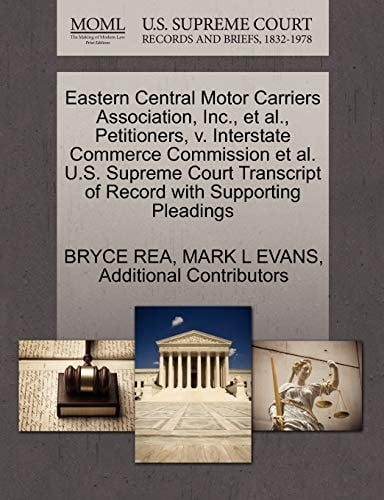 Eastern Central Motor Carriers Association, Inc., et al., Petitioners, v. Interstate Commerce Commission et al. U.S. Supreme Court Transcript of Record with Supporting Pleadings