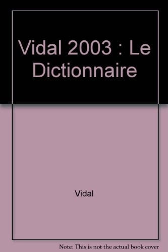 Vidal 2003 le dictionnaire