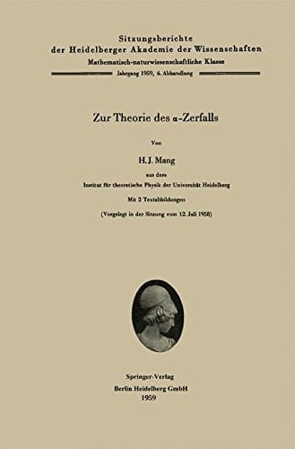 Zur Theorie des α-Zerfalls (Sitzungsberichte der Heidelberger Akademie der Wissenschaften) (German Edition)