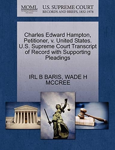 Charles Edward Hampton, Petitioner, v. United States. U.S. Supreme Court Transcript of Record with Supporting Pleadings