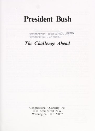 President Bush: The Challenge Ahead