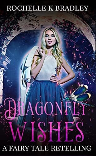 Dragonfly Wishes: A Sweet Dragon Shifter Grimm Fairy Tale Retelling (Dragons of Ellehcor Book 1)