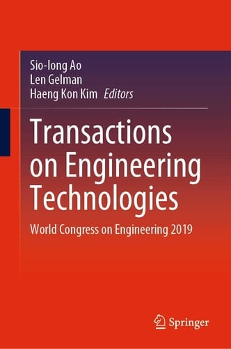 Transactions on Engineering Technologies World Congress on Engineering 2019