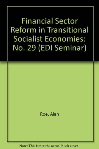 Financial Sector Reform in Transitional Socialist Economies (E D I POLICY SEMINAR REPORT)