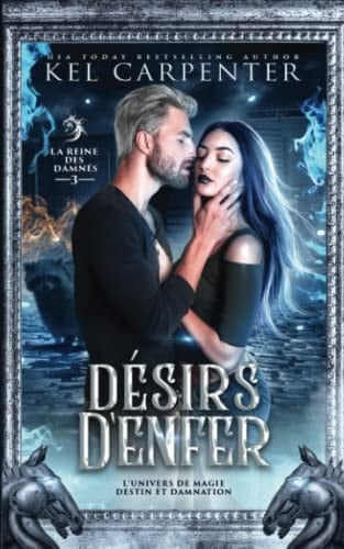 Désirs d'enfer: La Reine des damnés (Magie, destin et damnation) (French Edition)