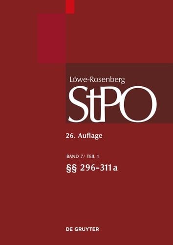Die Strafprozeßordnung und das Gerichtsverfassungsgesetz Bd. 7, ʹʹ 296-311a. ʹʹ 296-311a / ʹʹ296-303: Björn Jesse; ʹʹ 304-311a: Holger Matt