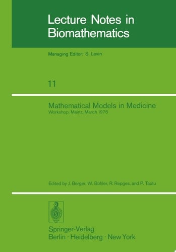 Mathematical Models in Medicine Workshop, Mainz, March 1976