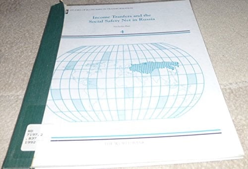 Income Transfers and the Social Safety Net in Russia (Studies of Economies in Transformation, Paper No 4)
