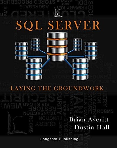SQL Server Laying the Groundwork