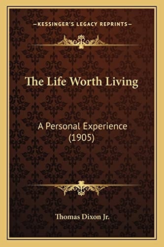 The Life Worth Living: A Personal Experience (1905)