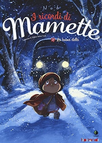 La buona stella. I ricordi di Mamette