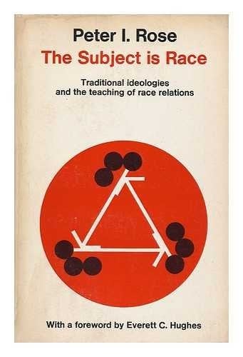 The Subject is Race: Traditional Ideologies and the Teaching of Race Relations