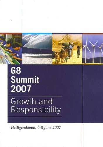 G8 Summit 2007 Growth and Responsibility : Heiligendamm, 6-8 June 2007