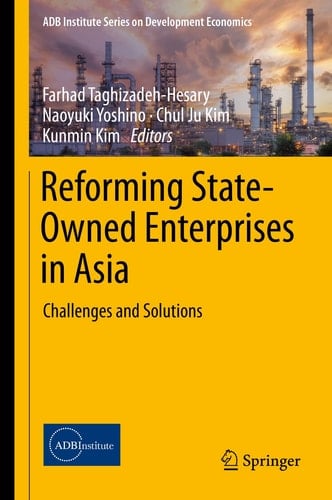 Reforming State-Owned Enterprises in Asia Challenges and Solutions