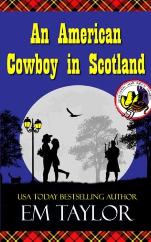 An American Cowboy in Scotland (Stetsons and Kilts Series)