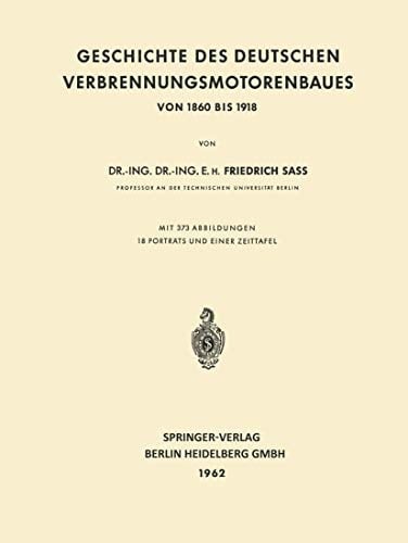 Geschichte des Deutschen Verbrennungsmotorenbaues: Von 1860 bis 1918 (German Edition)