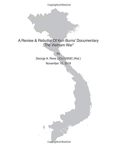 A Review and Rebuttal of Ken Burns' the Vietnam War