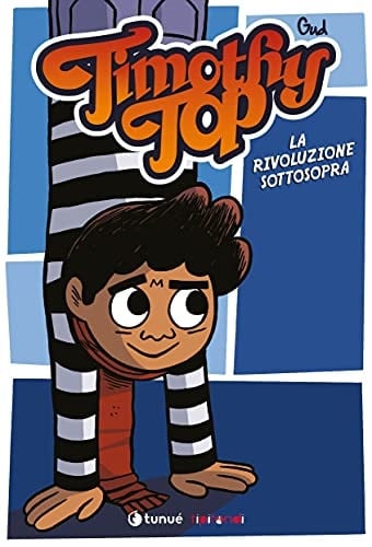 Timothy Top la rivoluzione sottosopra