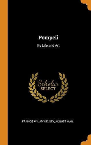Pompeii Its Life and Art