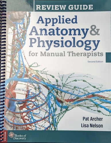 Applied Anatomy and Physiology for Manual Therapists Review Guide