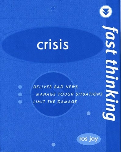 Crisis Deliver Bad News, Manage Tough Situations, Limit the Damage