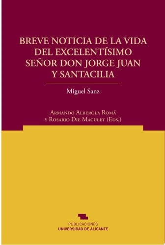 Breve noticia de la vida del Excelentísimo Señor Don Jorge Juan y Santacilia