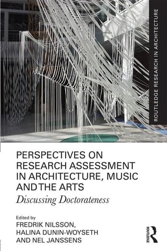 Perspectives on Research Assessment in Architecture, Music and the Arts Discussing Doctorateness