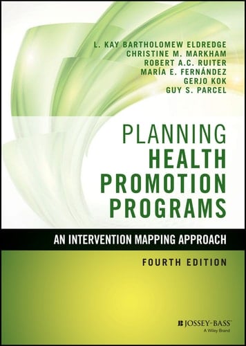 Planning Health Promotion Programs An Intervention Mapping Approach