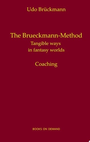 The Brueckmann-Method Tangible ways in fantasy worlds