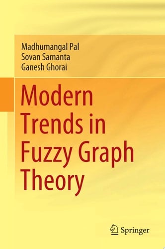 Modern Trends in Fuzzy Graph Theory
