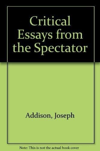 Critical Essays from the Spectator