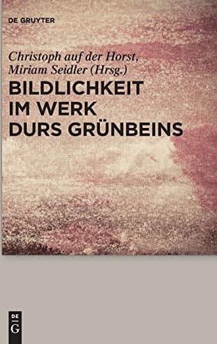 Bildlichkeit im Werk Durs Grünbeins
